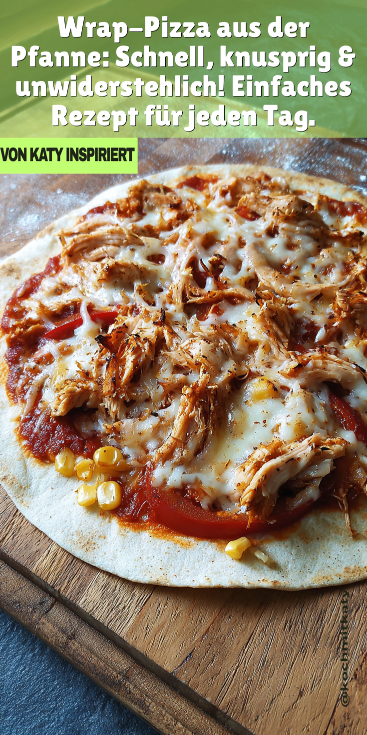 Wrap-Pizza aus der Pfanne: Schnell, knusprig & unwiderstehlich!
