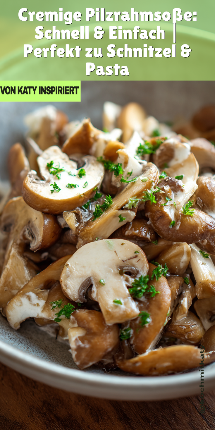 Cremige Pilzrahmsoße: Perfekt zu Schnitzel & Pasta | Schnelle Saucen 2026